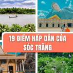 Top 19 địa điểm tham quan nổi tiếng nhất Sóc Trăng